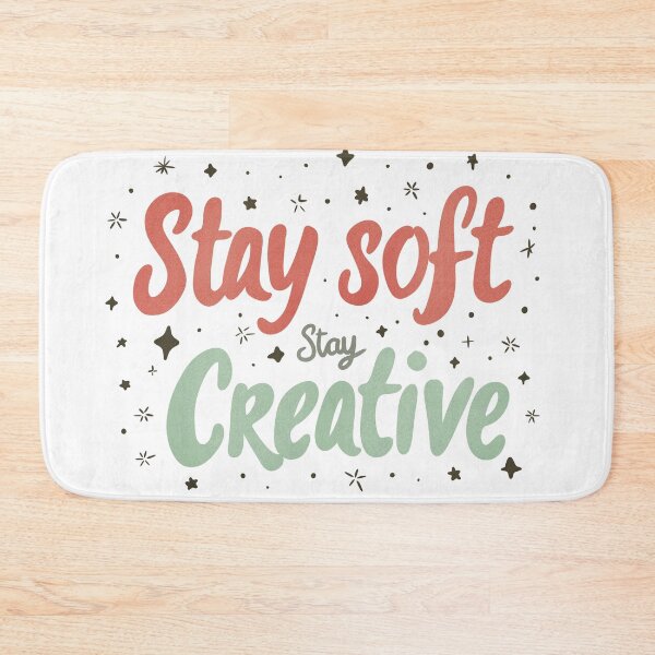 Item preview, Stay Soft, Stay Creative Motivational Quote Design designed and sold by DinaArtStudio.