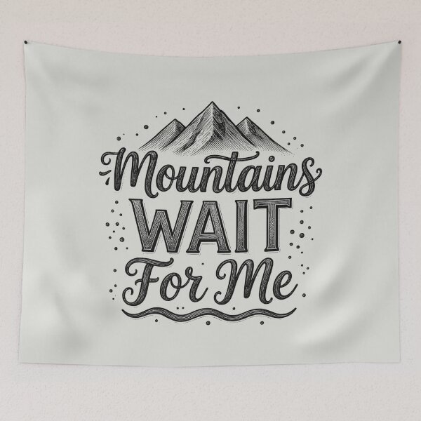 Item preview, Mountains Wait For Me, The Hiking & Mountains designed and sold by MalwasBasket.