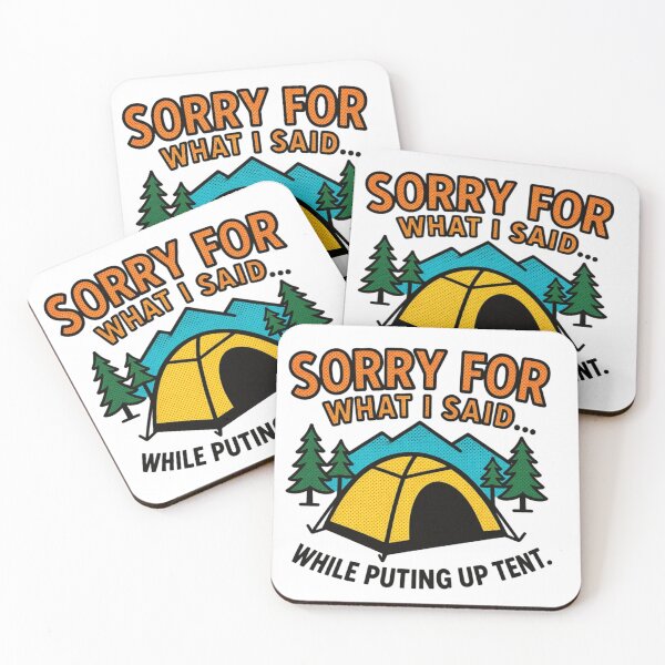Item preview, Sorry For What I Said While Putting Up Tent Funny Camping designed and sold by GabeMountainArt.