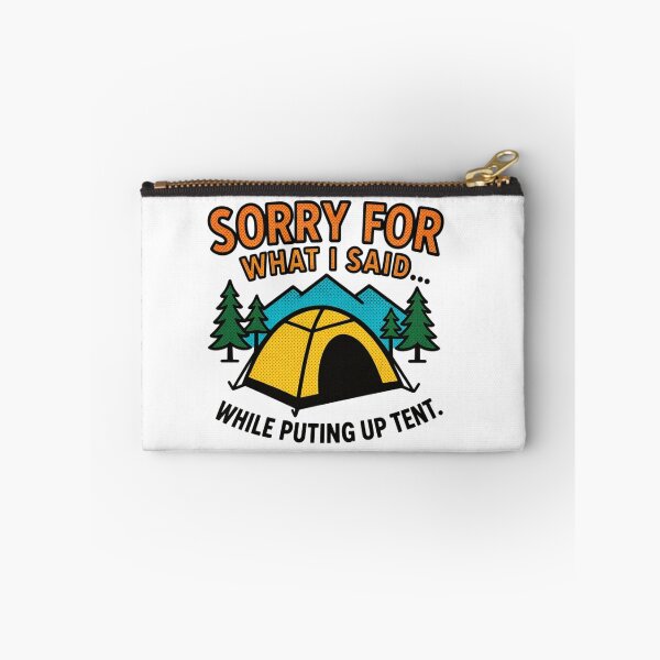 Item preview, Sorry For What I Said While Putting Up Tent Funny Camping designed and sold by GabeMountainArt.
