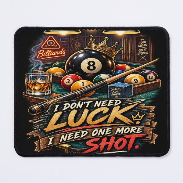 Item preview, I Don’t Need Luck – Billiards Pool Player Humor designed and sold by Lumvero.