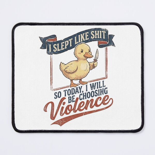Item preview, I Slept Like Shit So Today I Will Be Choosing Violence designed and sold by Art-Max.