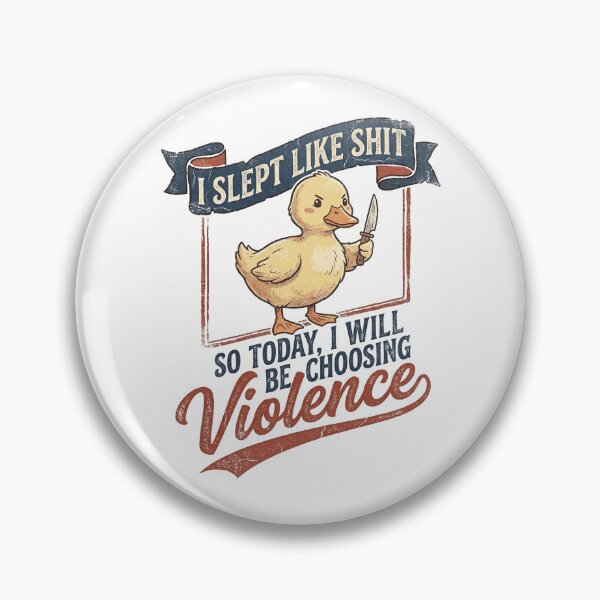 Item preview, I Slept Like Shit So Today I Will Be Choosing Violence designed and sold by Art-Max.