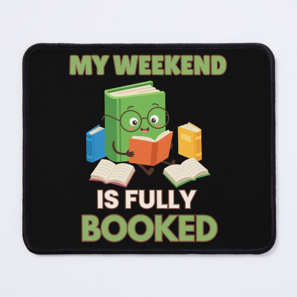 Item preview, My Weekend Is Fully Booked – Cute Bookworm Reader designed and sold by Bawek85Designs.