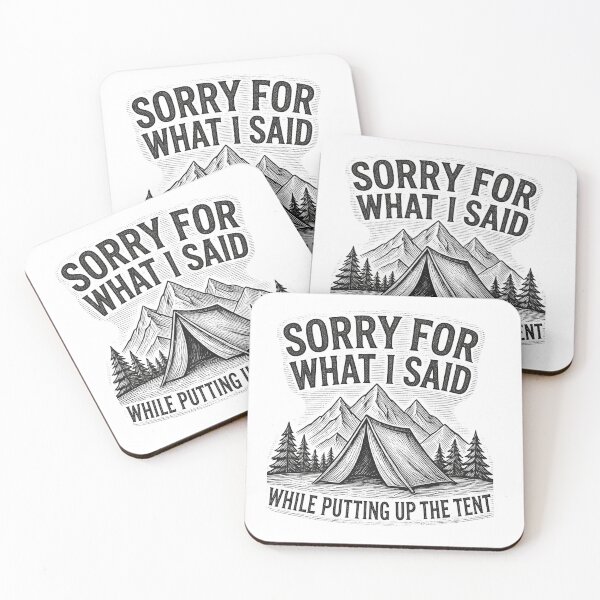 Item preview, Funny Camping Tent Sorry For What I Said designed and sold by GabeMountainArt.