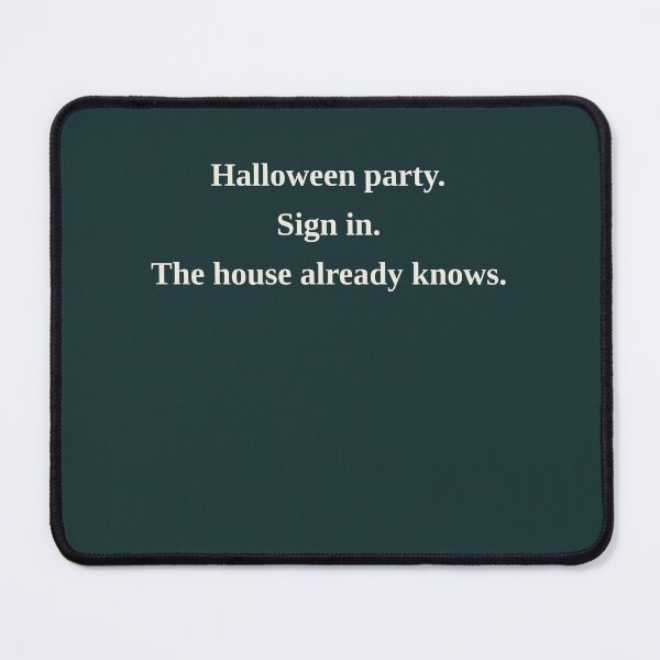 Item preview, Halloween Party Print Sign In House Already Knows Poster designed and sold by LotFourteen.