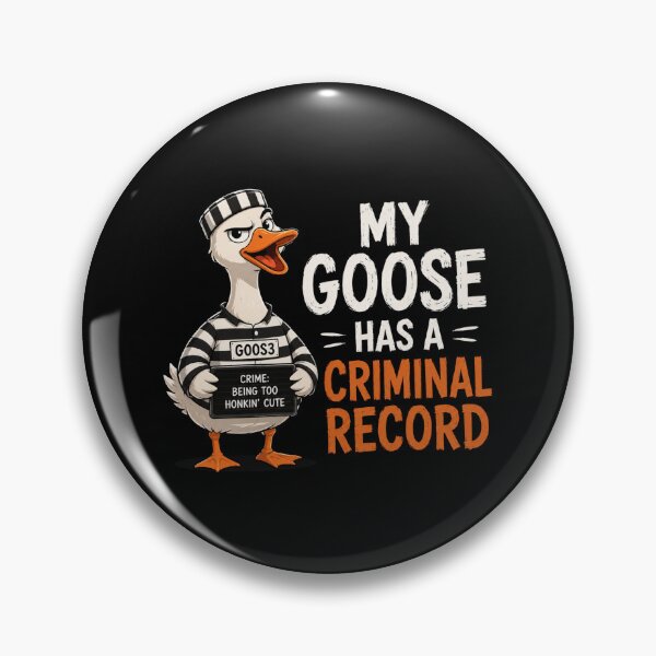 Item preview, My Goose Has A Criminal Record designed and sold by TheEndDesign.