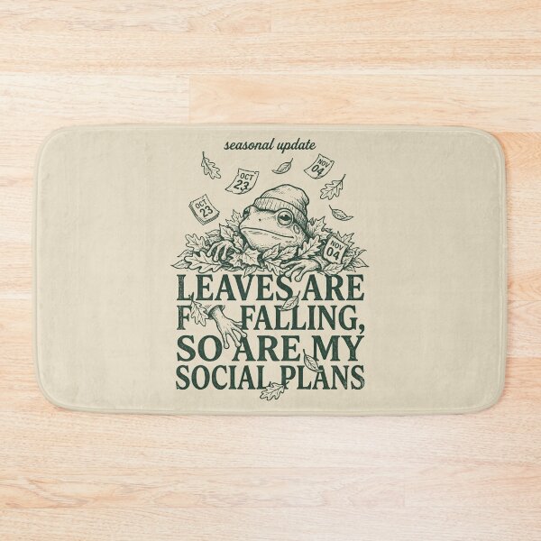 Item preview, Leaves Are Falling So Are My Social Plans designed and sold by SignumShop.