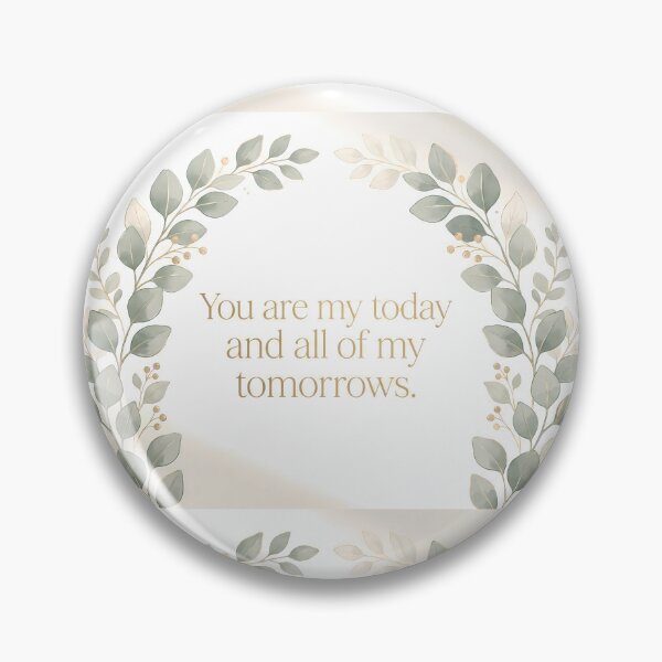 Item preview, U Are My Today All Of My Tomorrows designed and sold by ART ATTACK ZONE.