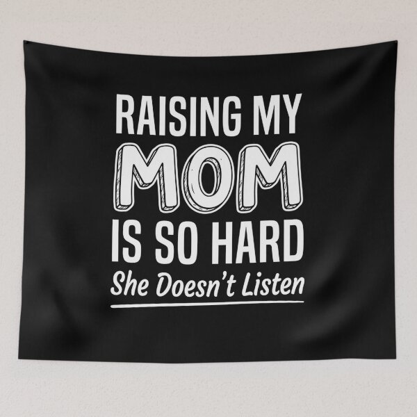 Item preview, Raising My Mom Is So Hard She Doesn't Listen T-Shirt, Funny Mama Gift, Sarcastic Mom Graphic Tee designed and sold by Trendably.