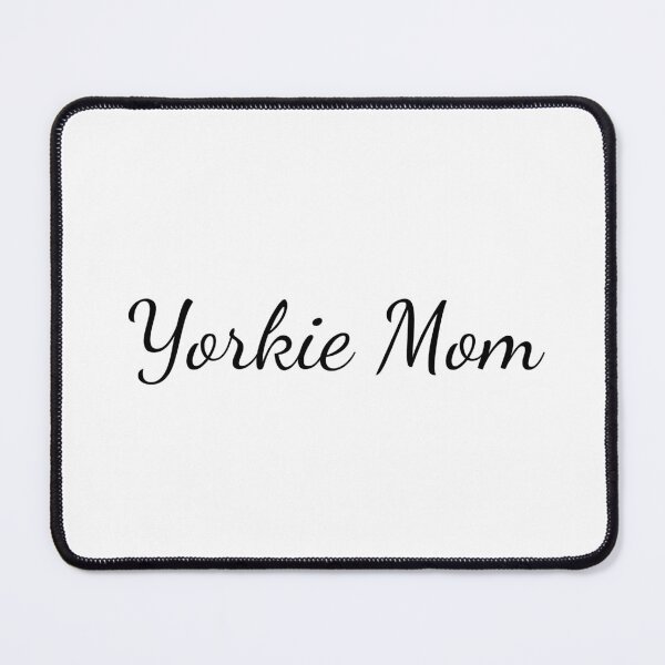 Item preview, Yorkie Mom designed and sold by SlimyFish.
