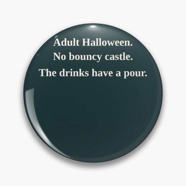 Item preview, Adult Halloween Print No Bouncy Castle Drinks Have a Pour Poster designed and sold by LotFourteen.