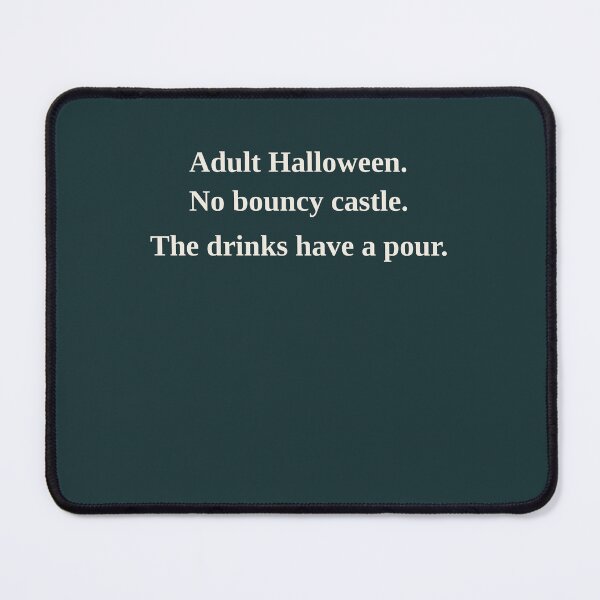 Item preview, Adult Halloween Print No Bouncy Castle Drinks Have a Pour Poster designed and sold by LotFourteen.