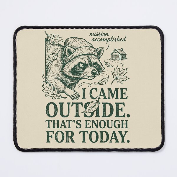 Item preview, I Came Outside That's Enough for Today designed and sold by SignumShop.