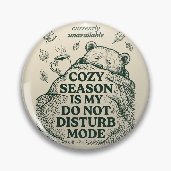 Item preview, Cozy Season Is My Do Not Disturb Mode designed and sold by SignumShop.