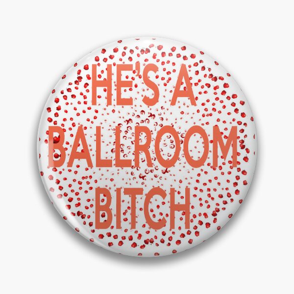 Item preview, He’s a Ballroom Bitch (transparent) designed and sold by Sunny Apocalypse .