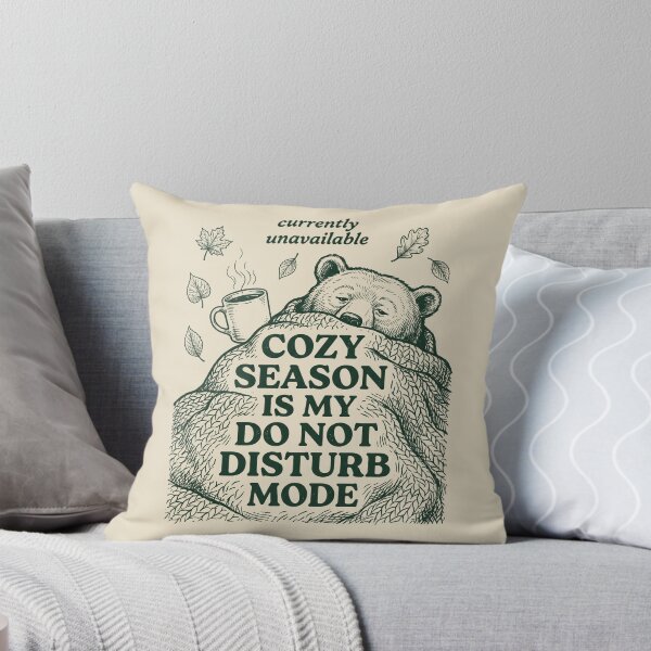 Item preview, Cozy Season Is My Do Not Disturb Mode designed and sold by SignumShop.