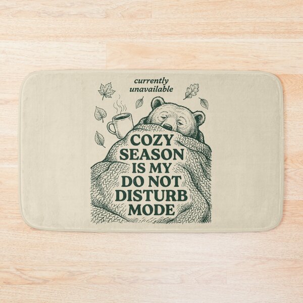 Item preview, Cozy Season Is My Do Not Disturb Mode designed and sold by SignumShop.