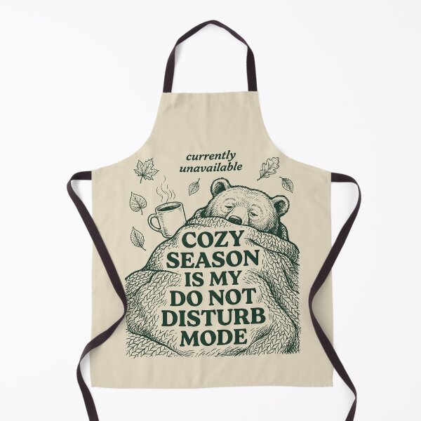 Item preview, Cozy Season Is My Do Not Disturb Mode designed and sold by SignumShop.