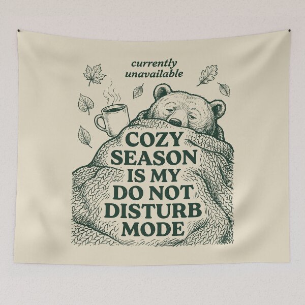 Item preview, Cozy Season Is My Do Not Disturb Mode designed and sold by SignumShop.