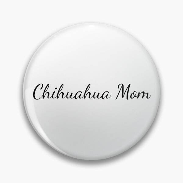 Item preview, Chihuahua Mom designed and sold by SlimyFish.