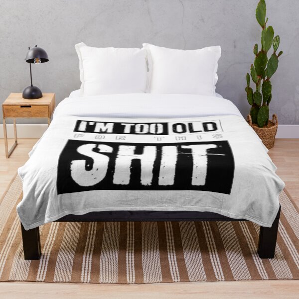 Item preview, Im Too Old For This Shit designed and sold by Creative T-shirts.