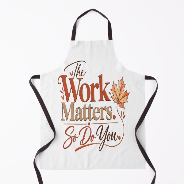 Item preview, The Work Matters So Do You| Labour Day designed and sold by InspiredCreatives.