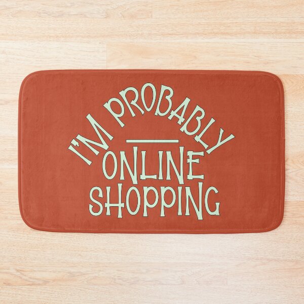 Item preview, I’m Probably Online Shopping designed and sold by sednalafandy79.