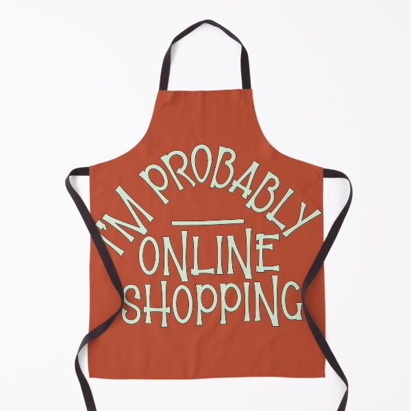 Artikelvorschau, Ich bin wahrscheinlich beim Online-Shopping. entworfen und verkauft von sednalafandy79.