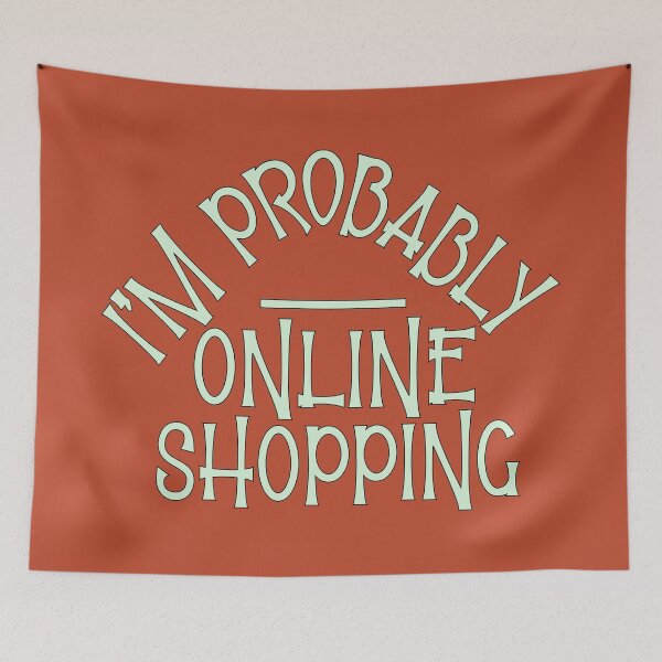 Item preview, I’m Probably Online Shopping designed and sold by sednalafandy79.