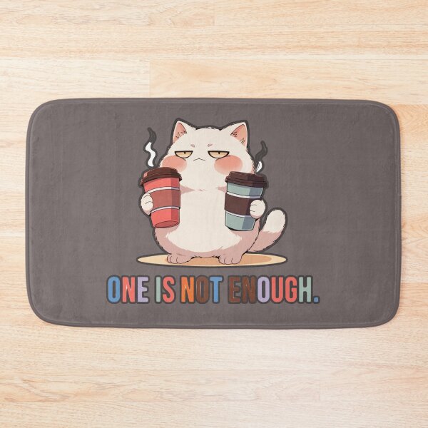 Item preview, One Is Not Enough – Funny Cat Coffee Lover Cute Caffeine Design designed and sold by Mousy17.