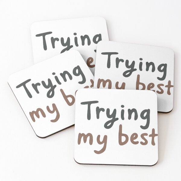 Item preview, Trying My Best Minimalist Quote Design designed and sold by DinaArtStudio.