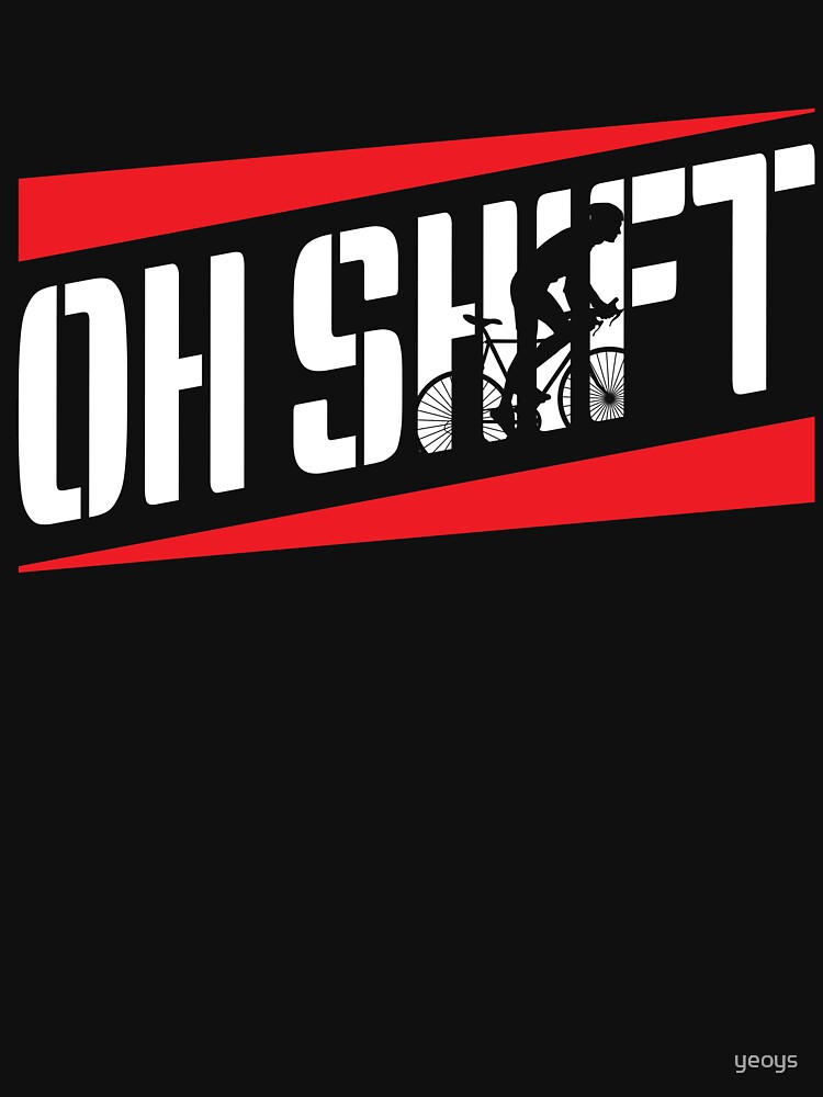 Thumbnail 7 von 7, Essential T-Shirt, Oh Shift - Funny Bike Quote Gift designt und verkauft von yeoys.