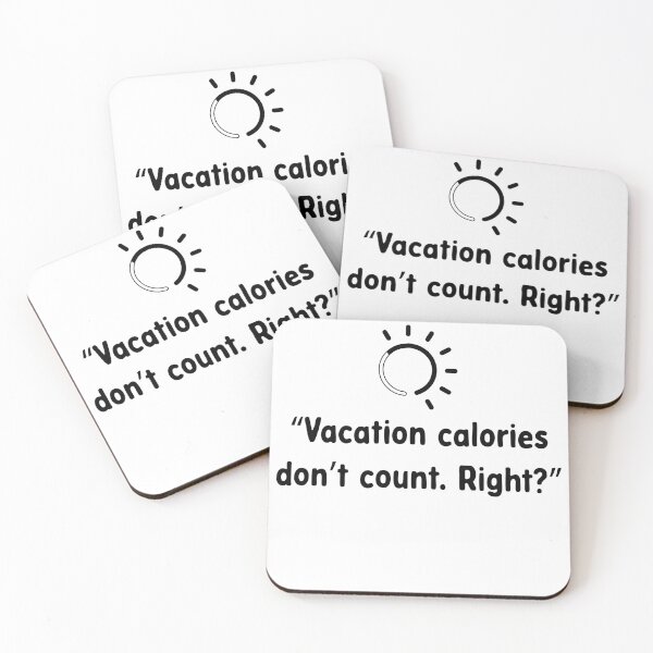 Item preview, Vacation Calories Don't Count Funny Vacation Quote designed and sold by assaldesigns.