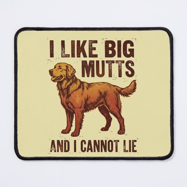 Item preview, I Like Big Mutts And I Cannot Lie Dog Lover designed and sold by d247.