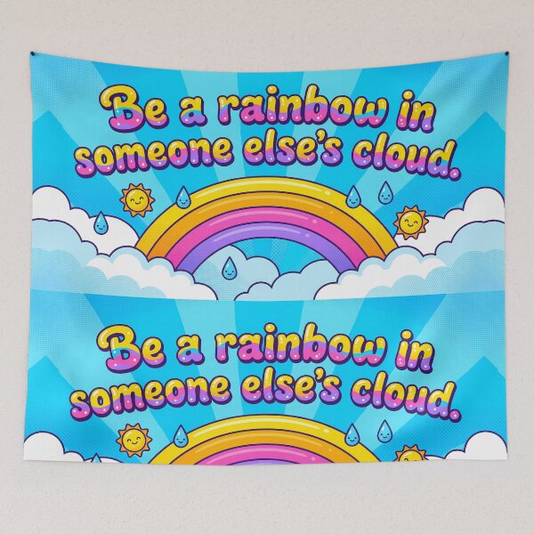 Item preview, Quote Be a Rainbow In Someone Else Cloud designed and sold by ART ATTACK ZONE.