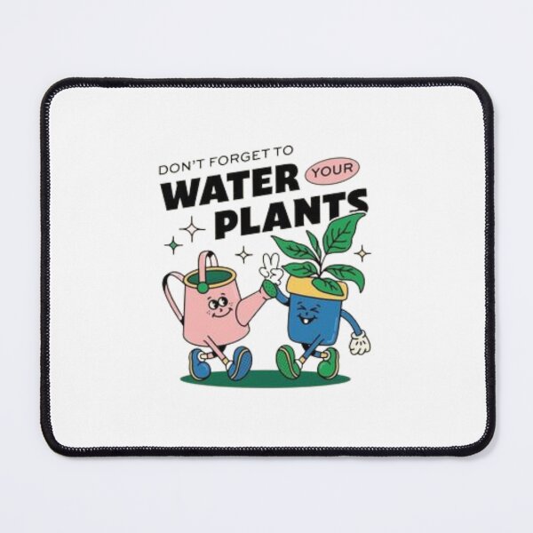 Item preview, Don’t Forget to Water Your Plants designed and sold by AandBCollective.