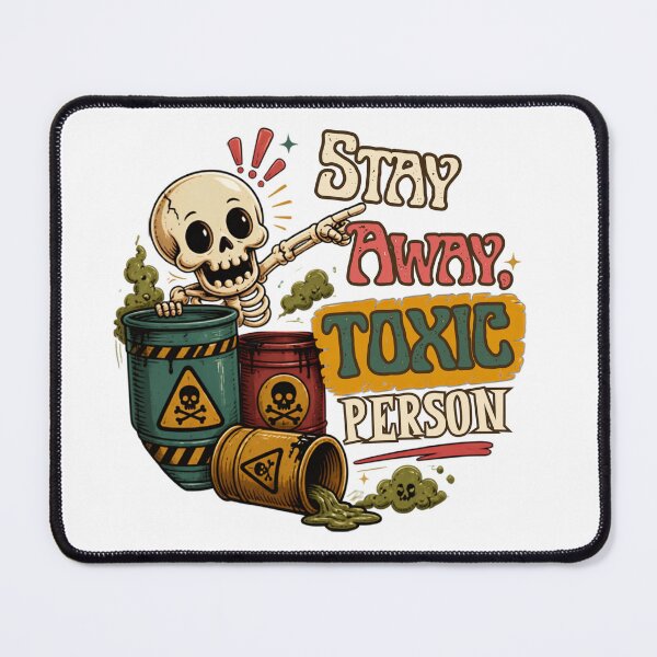 Item preview, Stay Away Toxic Person – Cute Skeleton Dark Humor designed and sold by Rood Art Studio.