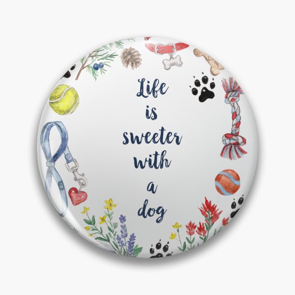 Item preview, life is sweeter with a dog designed and sold by Rowena Cherry Art.