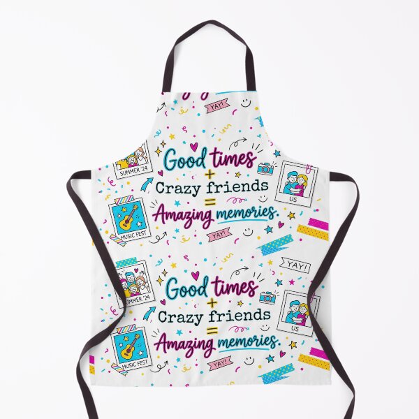 Item preview, Good Times + Crazy Friends = Amazing Memories designed and sold by ART ATTACK ZONE.