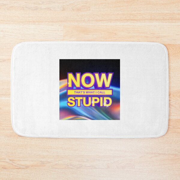 Item preview, Now That’s What I Call Stupid (Y2K nostalgia gift) designed and sold by juliagz.