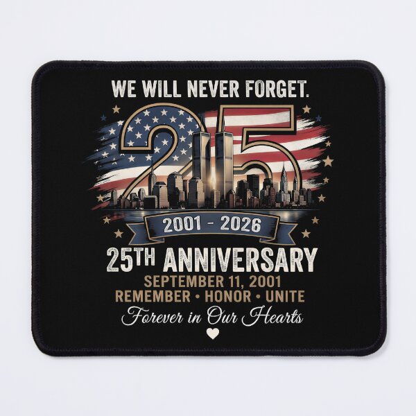 Item preview, never forget 25th Anniversary September 11 2001 Memorial Day USA Flag designed and sold by gear-posters.