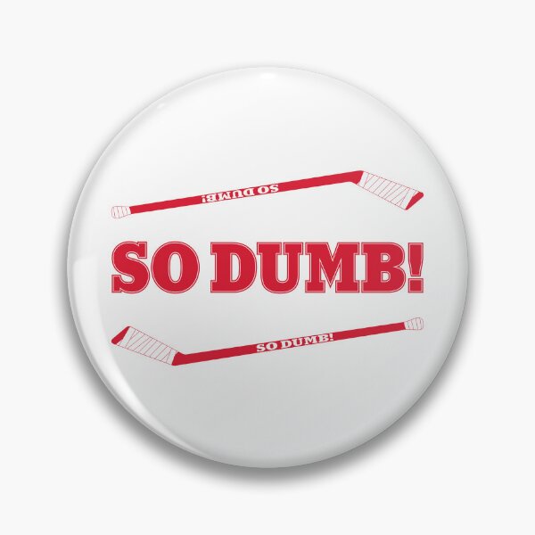 Item preview, SO DUMB! with sticks. In Detroit Red color. designed and sold by Hattrixz.
