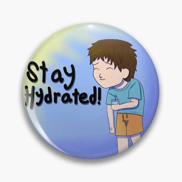 Item preview, Stay Hydrated! designed and sold by SketchFanatic.