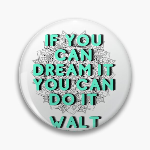 Item preview, If You Can Dream It, You Can Do It – Walt Disney Inspirational Quote designed and sold by Khadique.