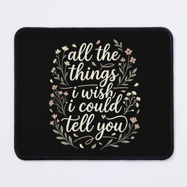 Item preview, All The Things I Wish I Could Tell You designed and sold by designstoriesMK.