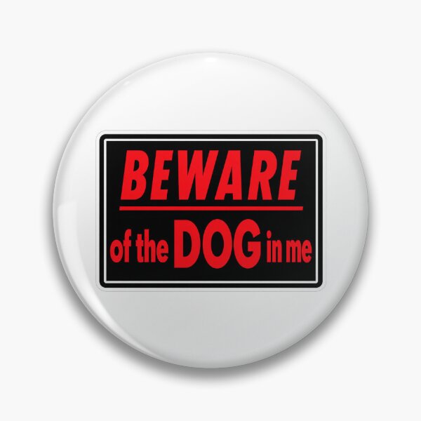 Item preview, Beware of the dog in me  designed and sold by VILLIZE.