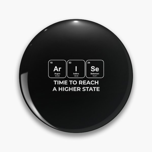 Item preview, ArISe Time to reach a higher state Chemistry Pun designed and sold by netwales.