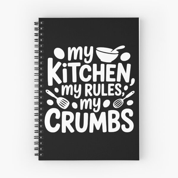 Item preview, My Kitchen, My Rules, My Crumbs designed and sold by theartfulaspie.