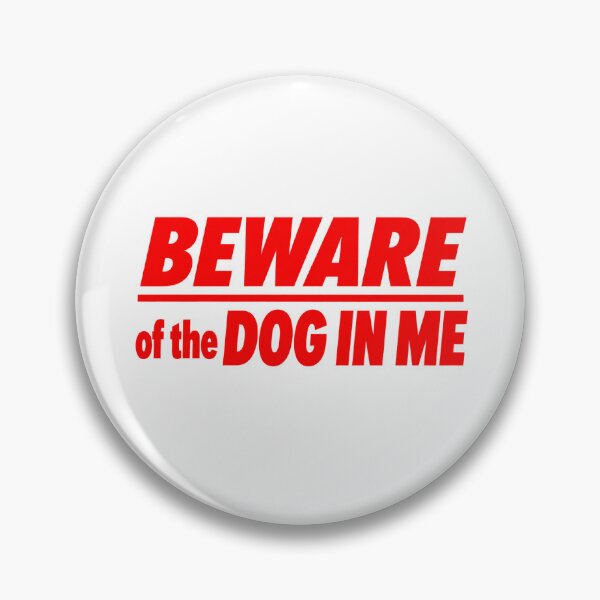 Item preview, Beware of the dog in me  designed and sold by VILLIZE.